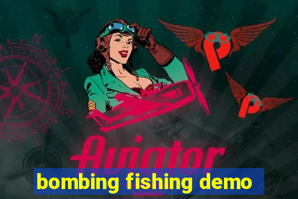 bombing fishing demo